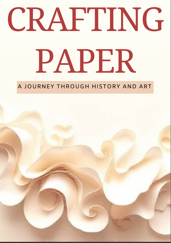 Crafting Paper A Journey Through History and Art